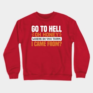 Go to Hell Crewneck Sweatshirt